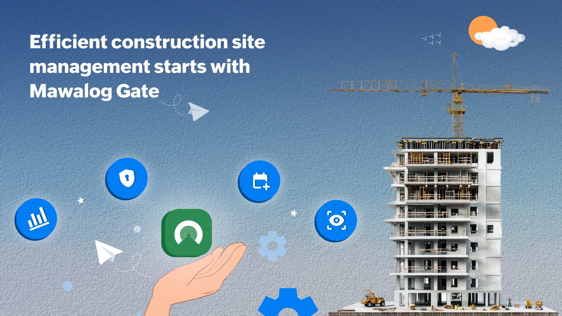 Construction Management with Mawalog Gate